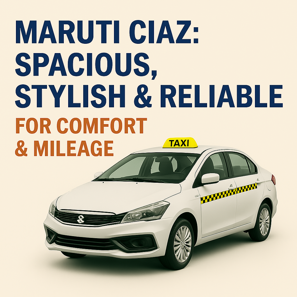 Maruti Ciaz: Spacious, Stylish & Reliable Taxi Choice