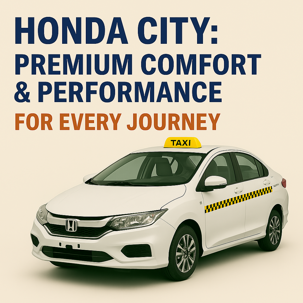 Honda City Taxi - Premium and Reliable Taxi Choice